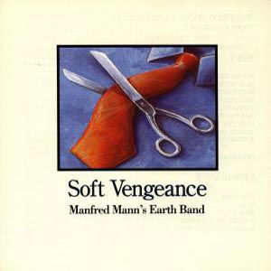 Cover for Manfred Mann's Earth Band · Soft Vengeance (CD) (2018)