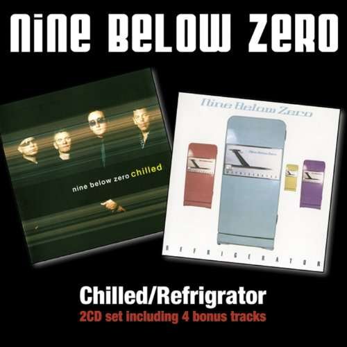 Chilled / Refrigerator - Nine Below Zero - Música - STORE FOR MUSIC - 5055011703131 - 26 de abril de 2019