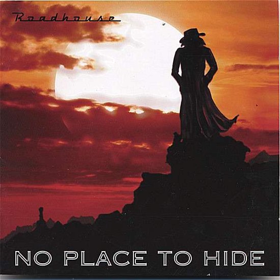 Cover for Roadhouse · No Place To Hide (CD) (2006)