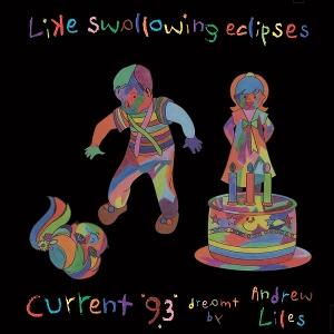 Cover for Current 93 · Like Swallowing Eclipses (CD) (2025)