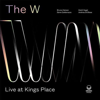 Cover for W · Live At Kings Place (CD) [Digipak] (2022)