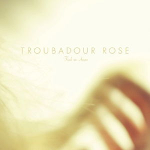 Cover for Troubadour Rose · Find an Arrow (CD) (2014)