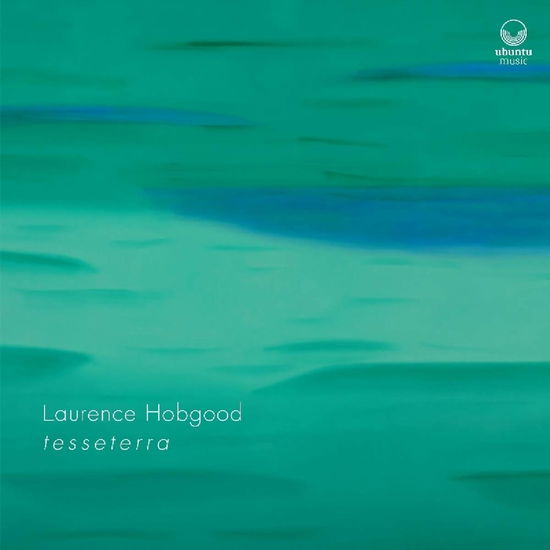 T E S S E T E R R a - Laurence Hobgood - Muzyka - UBUNTU MUSIC - 5065002180131 - 2 sierpnia 2019