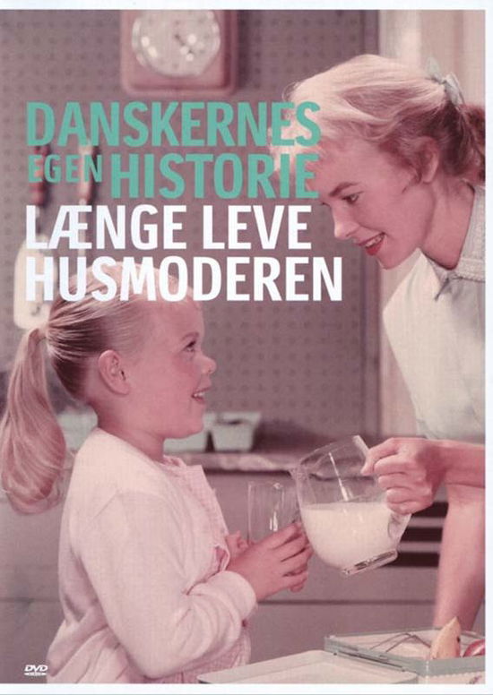 Cover for Danskernes Egen Historie · Længe Leve Husmoderen (DVD) (2005)