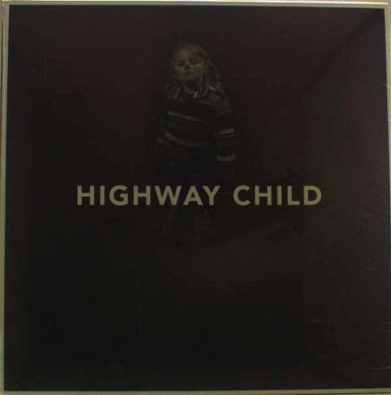 Cover for Highway Child (LP) (2011)