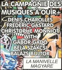 La Manivelle Magyare - Gabor La Campagnie Des Musiques a Ouir+gado - Musik - BMC RECORDS - 5998309301131 - 26. August 2022