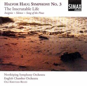 Cover for Haug / Eco / Norrkoping Sym Orch / Ruud · Symphony 3: Inscrutable Life / Silence / Insignia (CD) (1998)