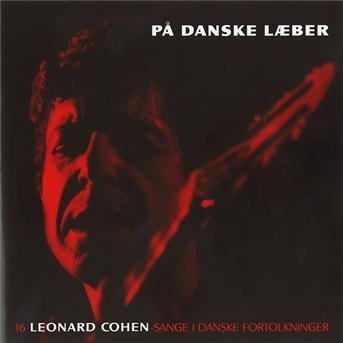 På Danske Læber (Cohen Tribute) - Diverse Artister - Muziek - MBO - 7332181006131 - 1 juni 2006