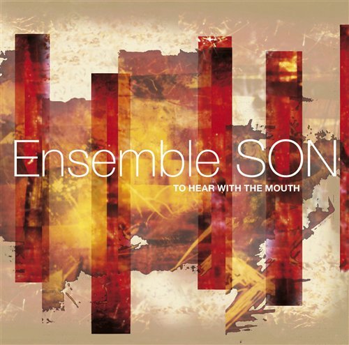 Cover for Ensemble Son · To Hear With The Mouth (CD) (2008)