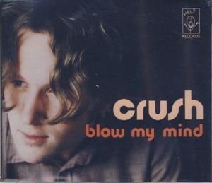 Cover for Crush · Blow My Mind (CD) (2006)