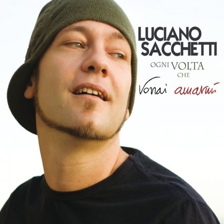Cover for Sacchetti Luciano · Ogni Volta Che Vorrai (CD)