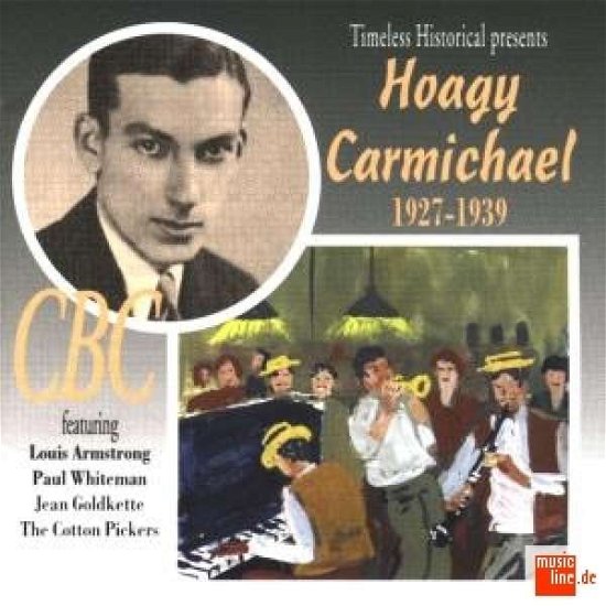 1927-1939 - Hoagy Carmichael - Musik - Timeless - 8711458201131 - 11. august 1998