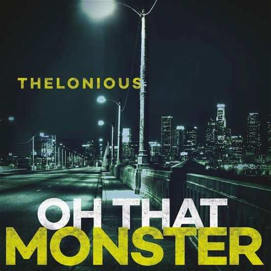 Cover for Thelonious Monster · Oh That Monster (LP) (2020)