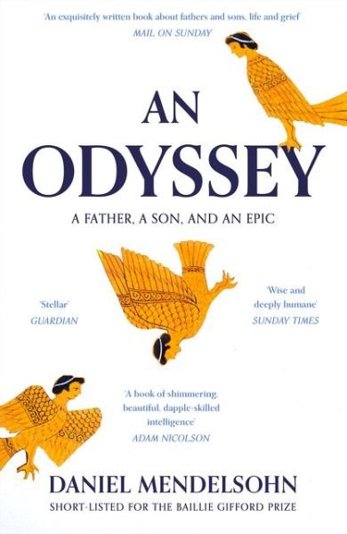 Cover for Daniel Mendelsohn · An Odyssey: A Father, A Son and an Epic: Shortlisted for the Baillie Gifford Prize 2017 (Pocketbok) (2018)