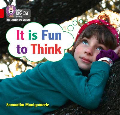 Cover for Samantha Montgomerie · It is Fun to Think: Band 02a/Red a - Collins Big Cat Phonics for Letters and Sounds (Paperback Book) (2020)