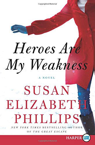 Cover for Susan Elizabeth Phillips · Heroes Are My Weakness Lp: a Novel (Paperback Book) [Lrg edition] (2021)