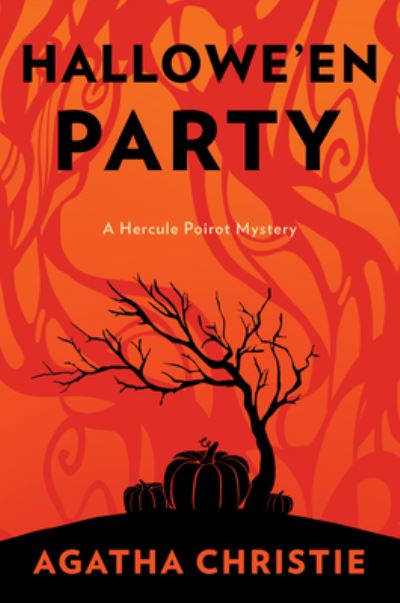 Cover for Agatha Christie · Hallowe'en Party: Inspiration for the 20th Century Studios Major Motion Picture A Haunting in Venice - Hercule Poirot Mysteries (Hardcover Book) (2023)