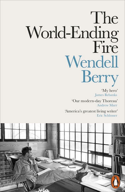 Cover for Wendell Berry · The World-Ending Fire: The Essential Wendell Berry (Paperback Bog) (2018)