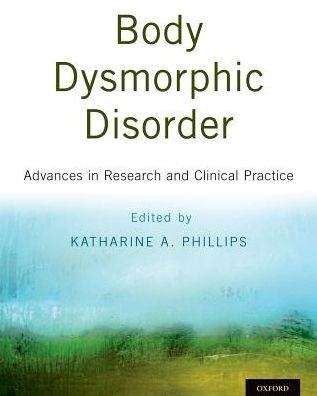 Cover for Body Dysmorphic Disorder: Advances in Research and Clinical Practice (Gebundenes Buch) (2017)