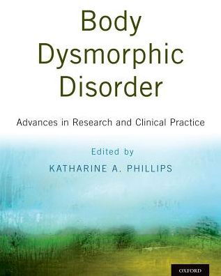 Cover for Body Dysmorphic Disorder: Advances in Research and Clinical Practice (Inbunden Bok) (2017)