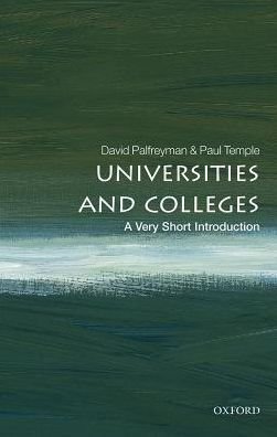Cover for Palfreyman, David (Bursar and Fellow, New College, Oxford) · Universities and Colleges: A Very Short Introduction - Very Short Introductions (Paperback Bog) (2017)