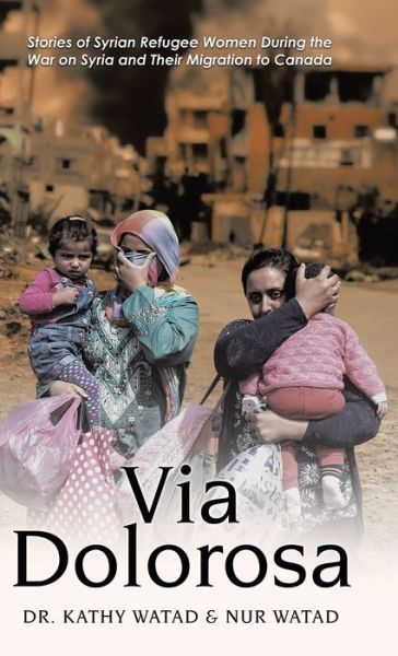 Cover for Dr Kathy Watad · Via Dolorosa (Hardcover Book) (2021)