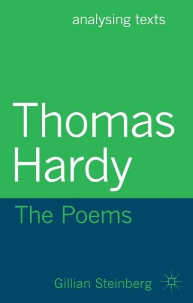 Cover for Gillian Steinberg · Thomas Hardy: The Poems - Analysing Texts (Paperback Book) (2013)