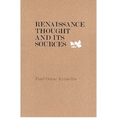 Cover for Paul Oskar Kristeller · Renaissance Thought and its Sources (Taschenbuch) (1979)