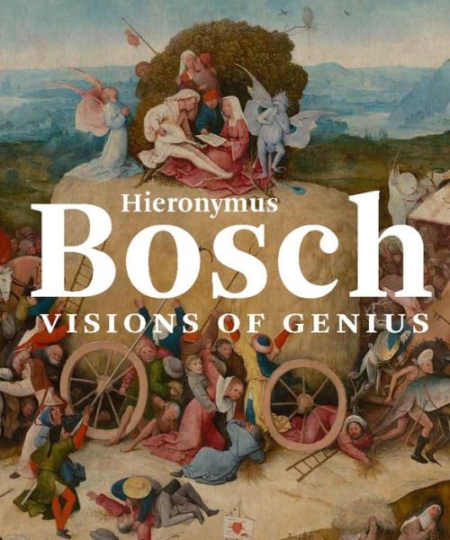 Cover for Matthijs Ilsink · Hieronymus Bosch: Visions of Genius (Paperback Book) (2016)