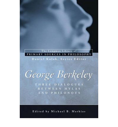 Cover for George B. Berkeley · George Berkeley: Three Dialogues Between Hylas and Philonous (Longman Library of Primary Sources in Philosophy) (Paperback Book) (2006)