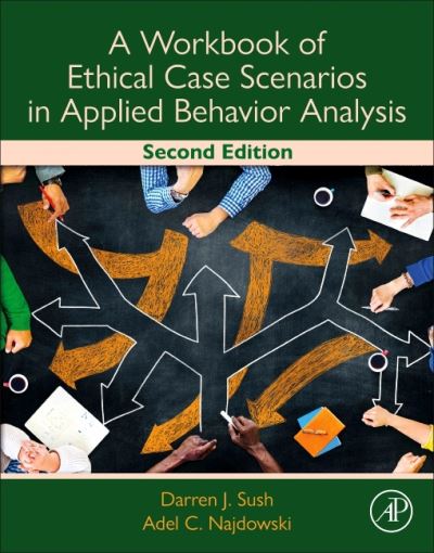 Cover for Sush, Darren (Pepperdine University, Department of Psychology, Los Angeles, CA, USA) · A Workbook of Ethical Case Scenarios in Applied Behavior Analysis (Paperback Book) (2021)