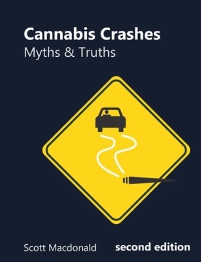 Cover for Scott Macdonald · Cannabis Crashes : Myths &amp; Truths (Paperback Book) (2018)