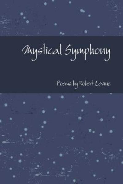 Cover for Robert Levine · Mystical Symphony (Paperback Bog) (2019)