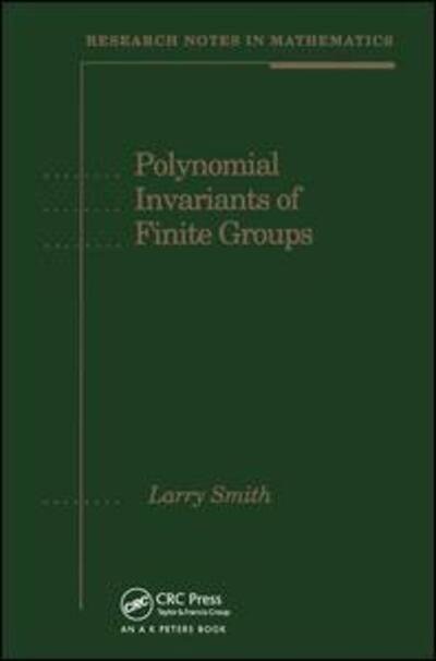 Polynomial Invariants of Finite Groups - Larry Smith - Kirjat - Taylor & Francis Ltd - 9780367449131 - maanantai 2. joulukuuta 2019