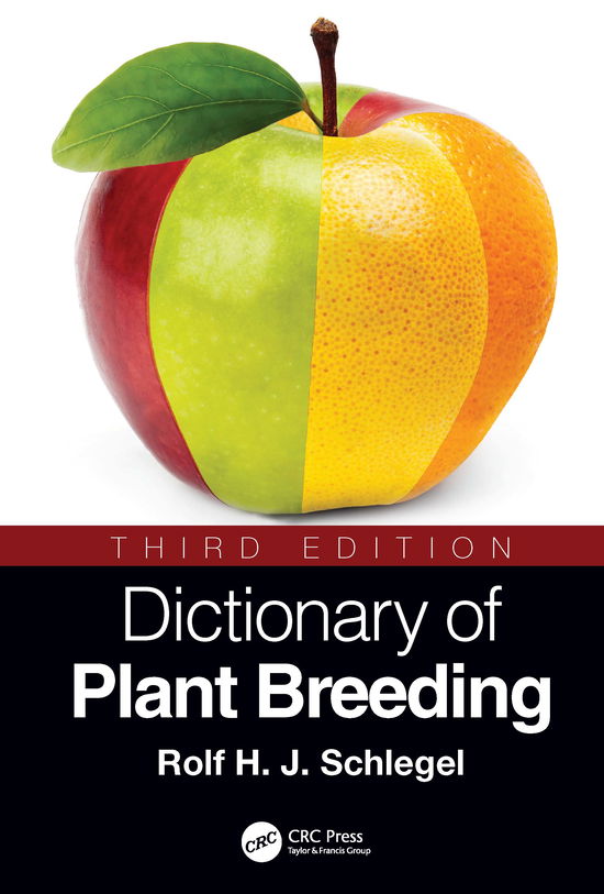 Cover for Schlegel, Rolf H. J. (Director, Research &amp; Development, Hybrotec, Aschlersleben, Germany) · Dictionary of Plant Breeding (Paperback Book) (2020)