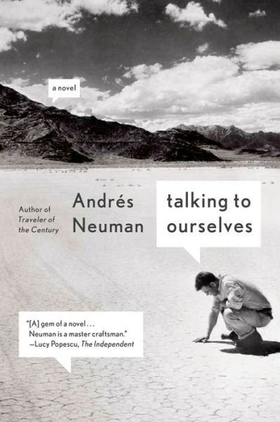 Cover for Andrés Neuman · Talking to Ourselves: a Novel (Taschenbuch) (2015)