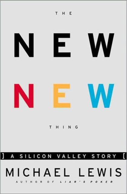 Cover for Michael Lewis · The New New Thing: A Silicon Valley Story (Inbunden Bok) (2000)