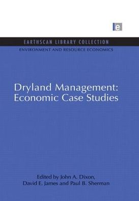 Cover for John A. Dixon · Dryland Management: Economic Case Studies - Environmental and Resource Economics Set (Paperback Book) [Reprint edition] (2013)