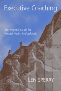 Cover for Len Sperry · Executive Coaching: The Essential Guide for Mental Health Professionals (Hardcover Book) (2004)