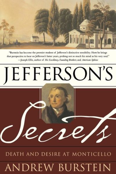 Cover for Andrew Burstein · Jefferson's Secrets: Death and Desire at Monticello (Paperback Book) [New edition] (2006)