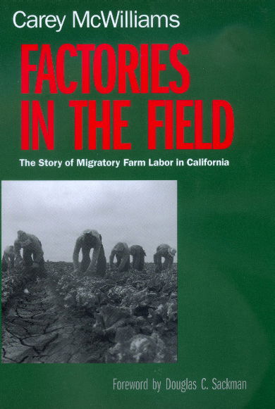 Cover for Carey McWilliams · Factories in the Field: The Story of Migratory Farm Labor in California (Paperback Book) (2000)