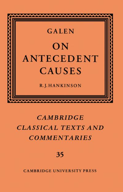 Cover for Galen · Galen: On Antecedent Causes - Cambridge Classical Texts and Commentaries (Paperback Book) (2004)