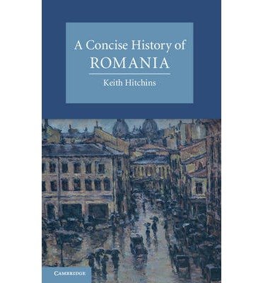 Cover for Hitchins, Keith (University of Illinois, Urbana-Champaign) · A Concise History of Romania - Cambridge Concise Histories (Paperback Bog) (2014)