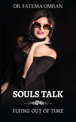 Cover for Dr Fatema Omran · Souls Talk: Flying Out of Time (Paperback Book) (2020)