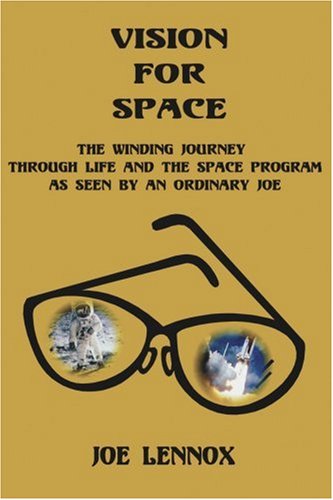 Cover for Joe Lennox · Vision for Space: the Winding Journey Through Life and the Space Program As Seen by an Ordinary Joe (Paperback Book) (2004)