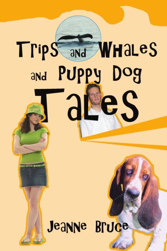Cover for Jeanne Bruce · Trips and Whales and Puppy Dog Tales (Pocketbok) (2005)