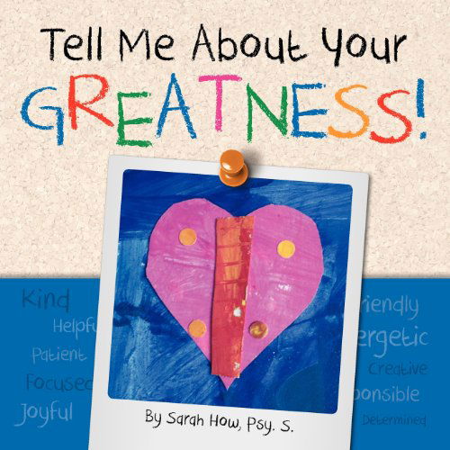 Cover for Sarah Kay How · Tell Me about Your Greatness! (Paperback Book) (2012)