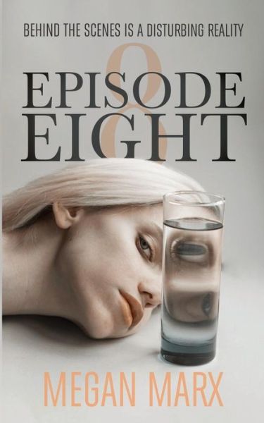 Episode Eight - Megan Marx - Books - Thorpe-Bowker - 9780646997131 - March 2, 2019