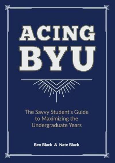 Cover for Ben Black · Acing BYU (Paperback Book) (2018)