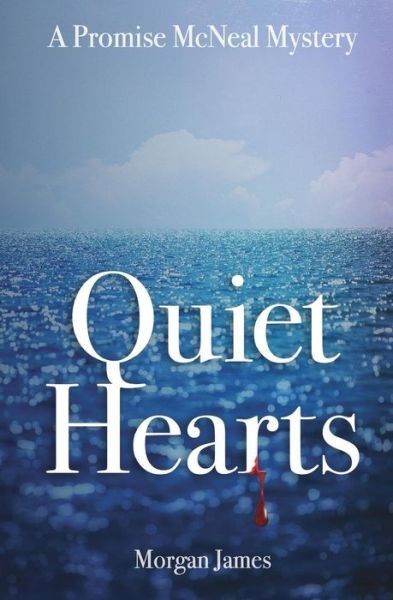 Cover for Morgan James · Quiet Hearts: a Promise Mcneal Mystery (Volume 3) (Pocketbok) (2014)
